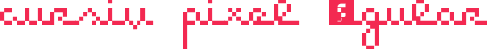 cursiv pixel Regular